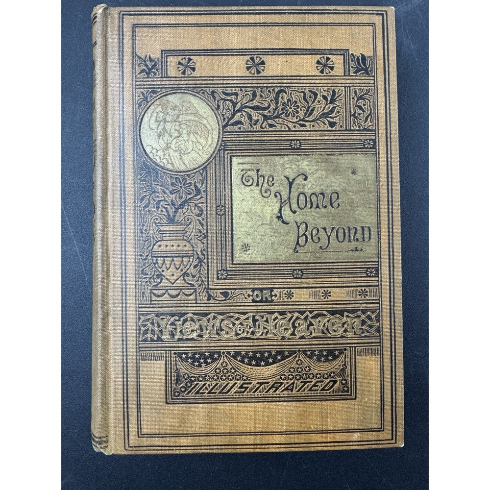 The Home Beyond or Views of Heaven‎